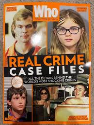 Who Collector's Edition Real Crime Case Files Magazine